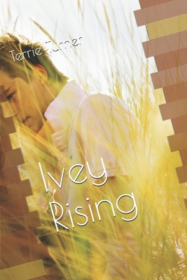 Ivey Rising - Turner, Terrie Lynn