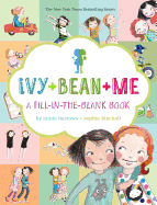 Ivy + Bean + Me: A Fill-In-The-Blank Book