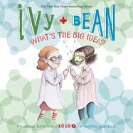 Ivy & Bean What's the Big Idea? (Book 7)