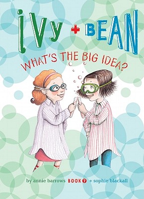 Ivy + Bean: What's the Big Idea? - Barrows, Annie