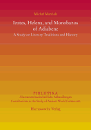 Izates, Helena and Monobazos of Adiabene: A Study on Literary Traditions and History