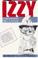 Izzy: A Biography of i. e. Stone