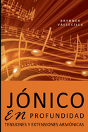 Jnico En Profundidad: Tensiones y extensiones armnicas