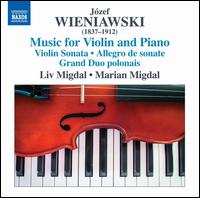 Jsef Wieniawski: Music for Violin and Piano - Liv Migdal (violin); Marian Migdal (piano)