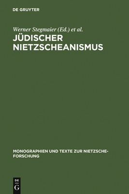 Jdischer Nietzscheanismus - Stegmaier, Werner (Editor), and Krochmalnik, Daniel (Editor)