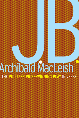 J.B. - MacLeish, Archibald