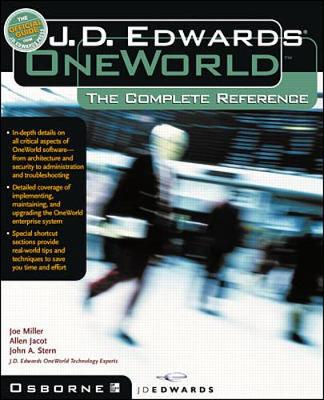 J.D. Edwards Oneworld: The Complete Reference - Miller, Joe, and Miller, Joseph E, and Jacot, Allen