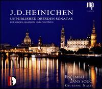J.D. Heinichen: Unpublished Dresden Sonatas for Oboes, Bassoon and Continuo - Ensemble Barocco Sans Souci; Giuseppe Nalin (conductor)