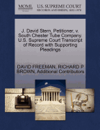 J. David Stern, Petitioner, V. South Chester Tube Company. U.S. Supreme Court Transcript of Record with Supporting Pleadings