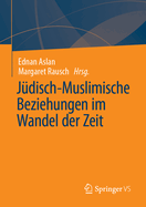 J?disch-Muslimische Beziehungen Im Wandel Der Zeit