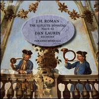 J.H. Roman: The 12 Flute Sonatas Nos. 6-12 - Dan Laurin (recorder); Jonas Nordberg (theorbo); Jonas Nordberg (baroque guitar); Mats Olofsson (cello); Paradiso Musicale