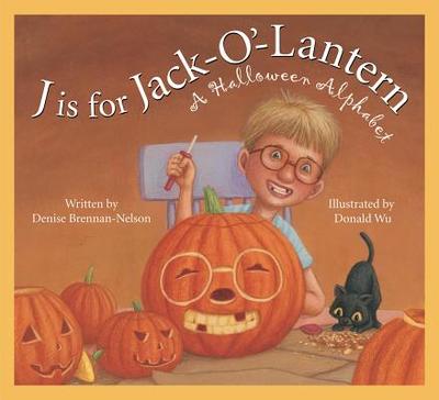 J Is for Jack-O'-Lantern: A Halloween Alphabet - Brennan-Nelson, Denise