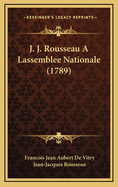 J. J. Rousseau a Lassemblee Nationale (1789)