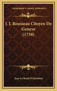 J. J. Rousseau Citoyen de Geneve (1758)