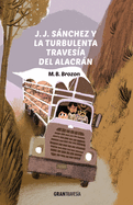 J. J. Snchez Y La Turbulenta Traves?a del Alacrn: Volume 2