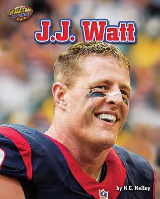 J.J. Watt - Kelley, K C