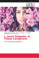 J. Jess Delgado; el Poeta Campirano