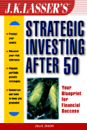 J. K. Lasser's Strategic Investing After 50