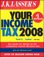 J.K. Lasser's Your Income Tax 2008: For Preparing Your 2007 Tax Return