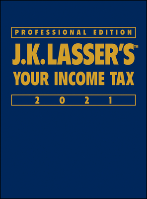 J.K. Lasser's Your Income Tax 2021 - J K Lasser Institute