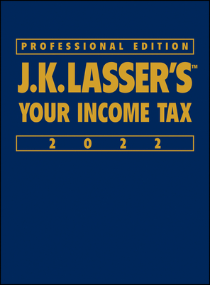 J.K. Lasser's Your Income Tax 2022 - J K Lasser Institute