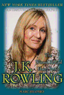 J. K. Rowling: The Wizard Behind Harry Potter: The Wizard Behind Harry Potter