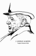 J. Lindsay Almond: Virginia's Reluctant Rebel - Beagle, Ben, and Osborne, Ozzie