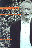 J. M. Coetzee and the Idea of the Public Intellectual