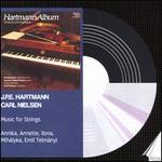 J.P.E. Hartmann, Carl Nielsen: Music for Strings