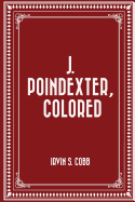 J. Poindexter, Colored