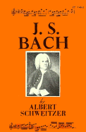J. S. Bach, 2 Vol. Set - Schweitzer, Albert, Professor, and Newman, Ernest (Translated by), and Widor, C M (Photographer)