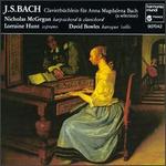 J.S. Bach: Clavierbchlein fr Anna Magdalena Bach - Barak Norman (cello maker); David Bowles (baroque cello); Lorraine Hunt Lieberson (soprano); Nicholas McGegan (clavichord); Nicholas McGegan (harpsichord)