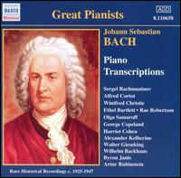 J.S. Bach: Piano Transcriptions - Alexander Kelberine (piano); Alfred Cortot (piano); Arthur Rubinstein (piano); Byron Janis (piano); Ethel Bartlett (piano);...