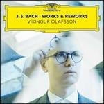 J.S. Bach: Works & Reworks