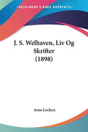 J. S. Welhaven, Liv Og Skrifter (1898)