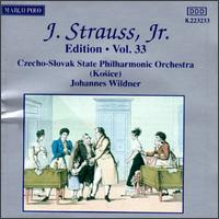 J. Strauss, Jr. Edition, Vol. 33 - Czecho-Slovak State Philharmonic Orchestra (Kosice); Johannes Wildner (conductor)