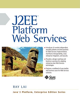 J2ee Platform Web Services - Lai, Ray