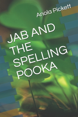 Jab and the Spelling Pooka - Pickett, Anola