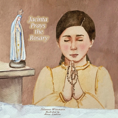 Jacinta Prays the Rosary - Weinmann, Julianne