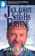 Jack Always Seeks His Fortune: Authentic Appalachian Jack Tales - Davis, Donald, and Sodol, Joseph (Designer)