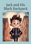 Jack and His Black Backpack: Word Family Adventures