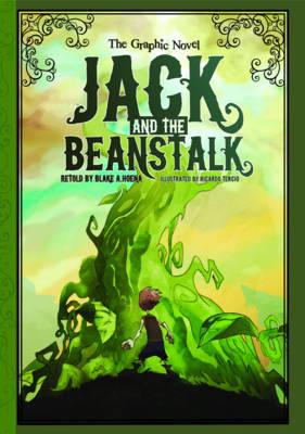 Jack and the Beanstalk: The Graphic Novel - Hoena, Blake (Retold by)
