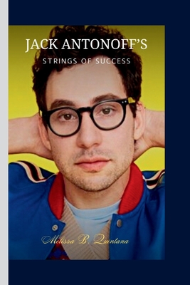 Jack Antonoff's: Strings of Success - B Quintana, Melissa