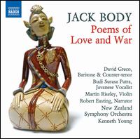 Jack Body: Poems of Love and War - Amitai Pati (tenor); Budi Surasa Putra (vocals); David Greco (baritone); David Greco (counter tenor);...