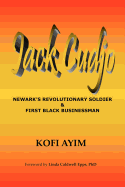 JACK CUDJO, Newark's Revolutionary Soldier and First Black Businessman
