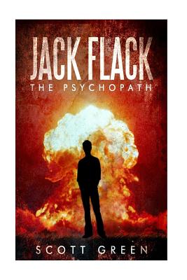 Jack Flack: The psychopath - Green, Scott