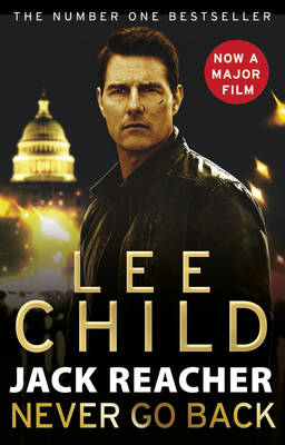 Jack Reacher: Never Go Back - Child, Lee