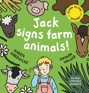 Jack Signs FARM ANIMALS!: Off to the countryside for another exciting sign language adventure - based on a true story!