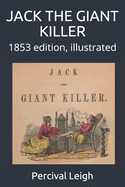 Jack the Giant Killer: 1853 edition, illustrated