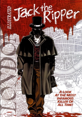 Jack the Ripper Illustrated - Reed, Gary